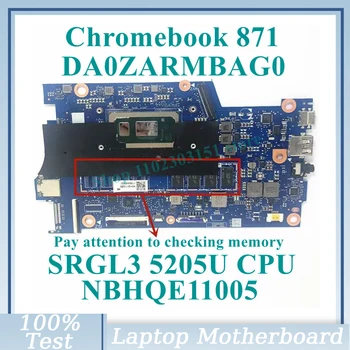 DA0ZARMBAG0 С Материнской платой процессора SRGL3 5205U NBHQE11005 Для Ноутбука Acer Chromebook 871 Материнская Плата 100% Полностью Протестирована, Работает хорошо